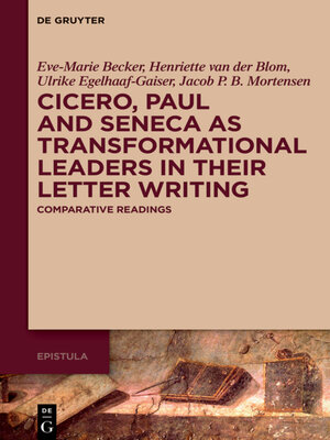 cover image of Cicero, Paul and Seneca as Transformational Leaders in their Letter Writing